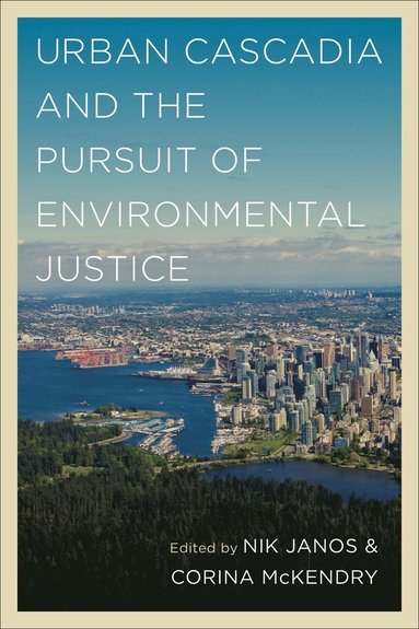 bokomslag Urban Cascadia and the Pursuit of Environmental Justice