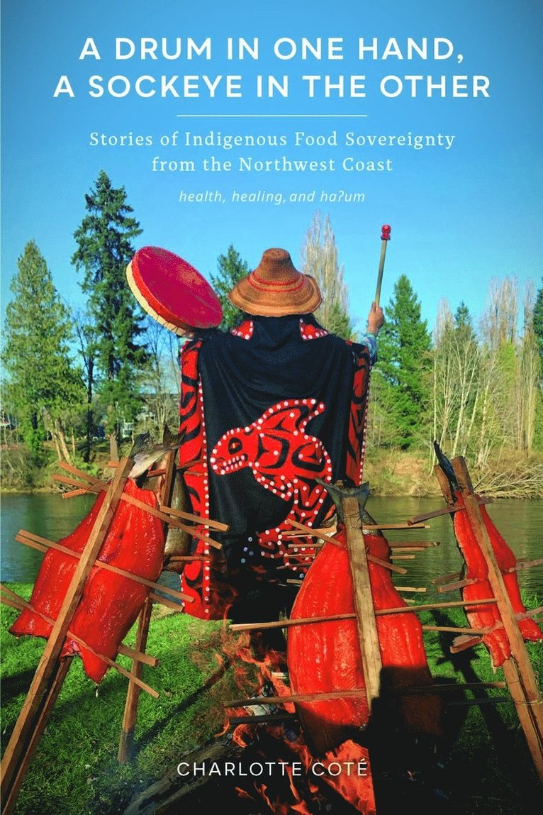 Drum in One Hand, a Sockeye in the Other