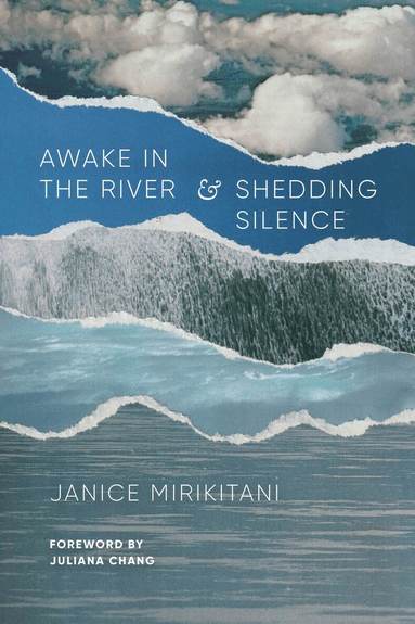 Janice Mirikitani - Awake in the River and Shedding Silence, Häftad