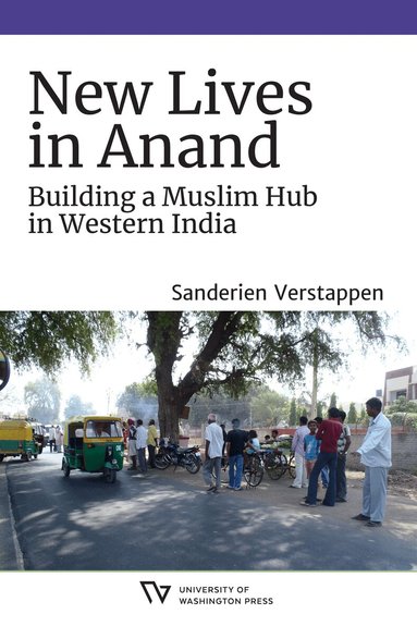 Sanderien Verstappen, Padma Kaimal - New Lives in Anand, Inbunden