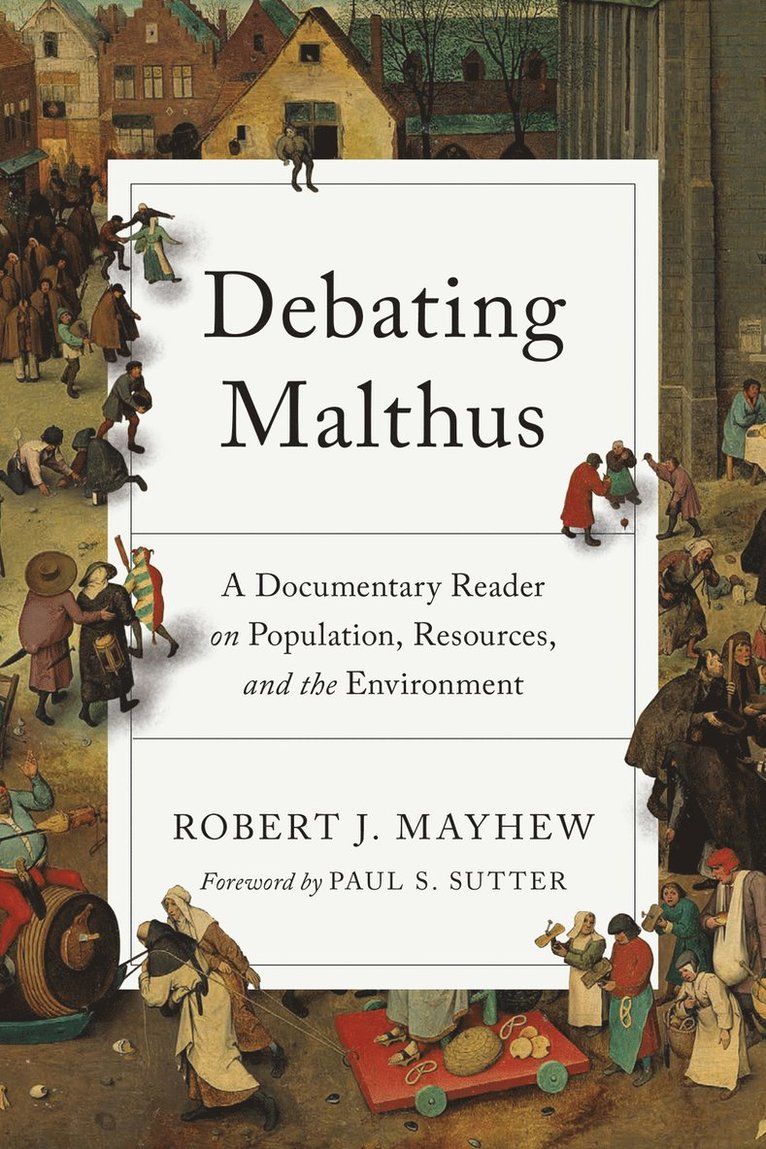 Robert J. Mayhew, Robert J Mayhew, Paul S Sutter - Debating Malthus, Häftad