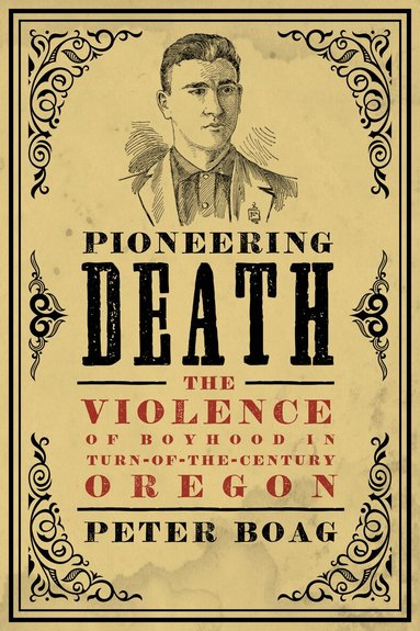 Peter Boag - Pioneering Death, Inbunden