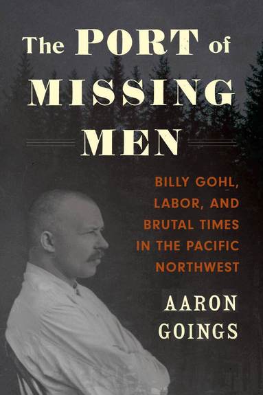 Aaron Goings - Port of Missing Men, Häftad