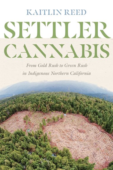 Kaitlin P. Reed, Charlotte Coté, Coll Thrush - Settler Cannabis, Häftad