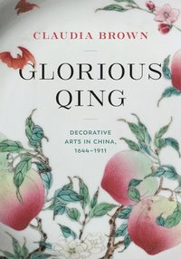 bokomslag Glorious Qing