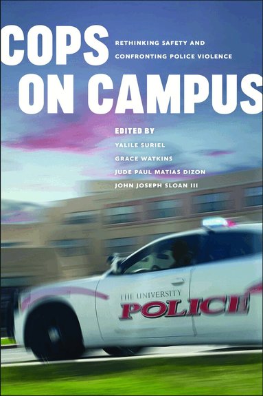 Yalile Suriel, Grace Watkins, Jude Paul Matias Dizon, John Joseph Sloan III - Cops on Campus, Inbunden