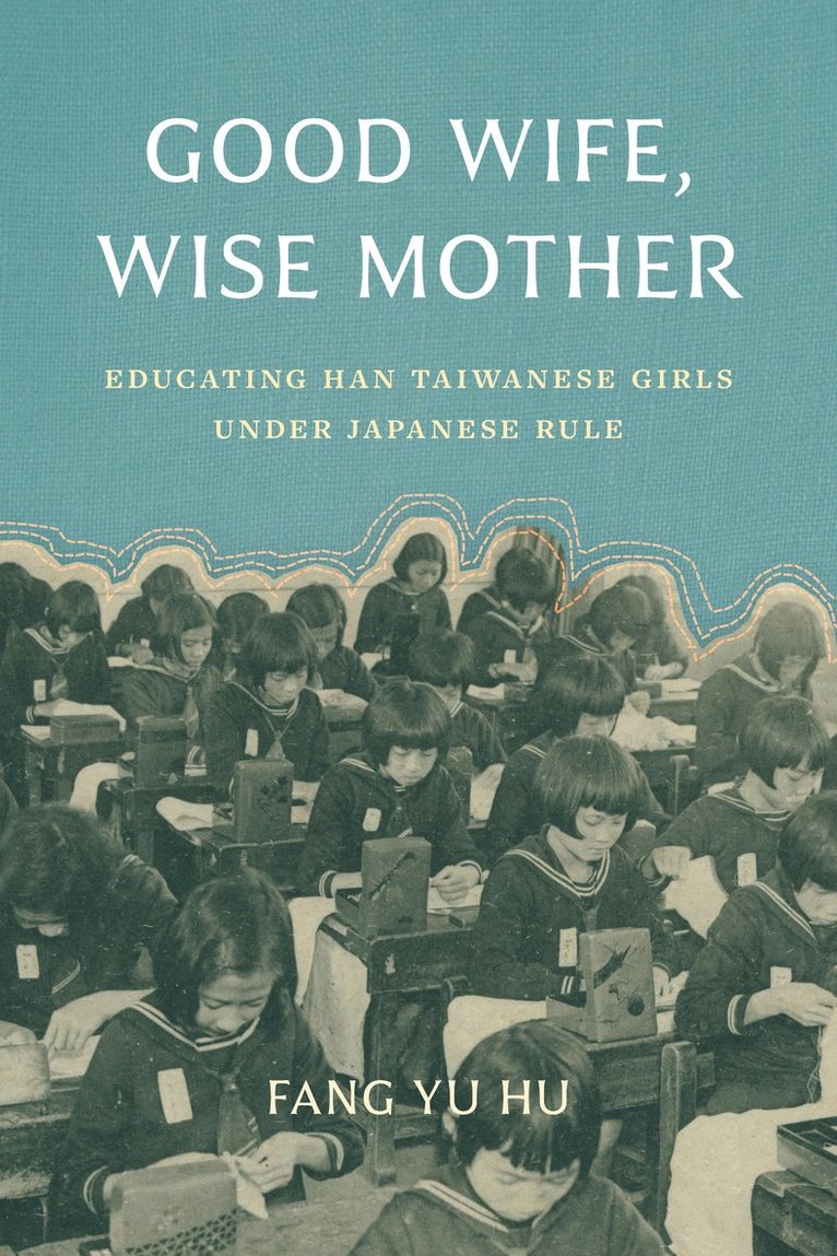 Fang Yu Hu, James Lin, William Lavely - Good Wife, Wise Mother, Häftad