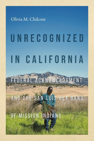 Olivia Chilcote, Coll Thrush, Charlotte Coté - Unrecognized in California, Häftad