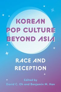 bokomslag Korean Pop Culture Beyond Asia