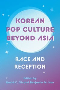 bokomslag Korean Pop Culture beyond Asia