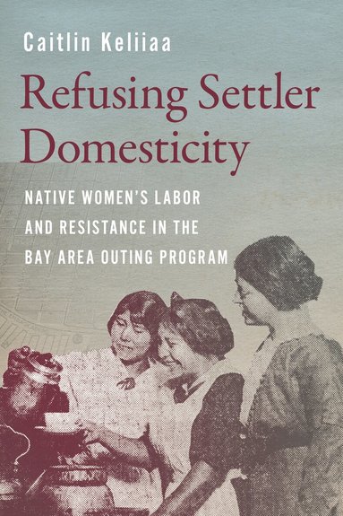 Caitlin Keliiaa, Charlotte Coté, Coll Thrush - Refusing Settler Domesticity, Häftad