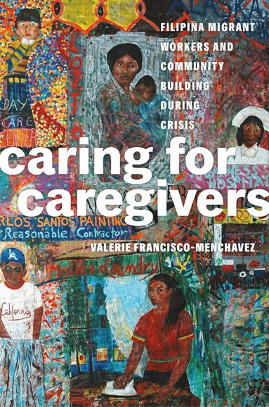 Valerie Francisco-Menchavez, Robyn Magalit Rodriguez - Caring for Caregivers, Häftad