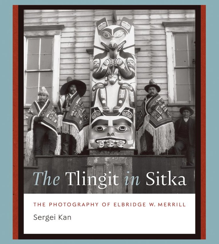 Sergei Kan - Tlingit in Sitka, Inbunden