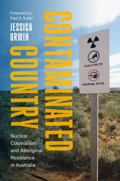 Jessica Urwin, Paul S. Sutter - Contaminated Country, Inbunden