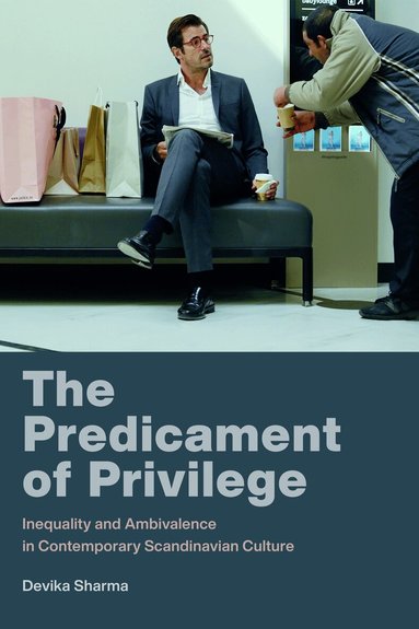 Devika Sharma, Andrew Nestingen - Predicament of Privilege, Inbunden