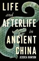 bokomslag Life and Afterlife in Ancient China