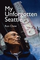 bokomslag My Unforgotten Seattle