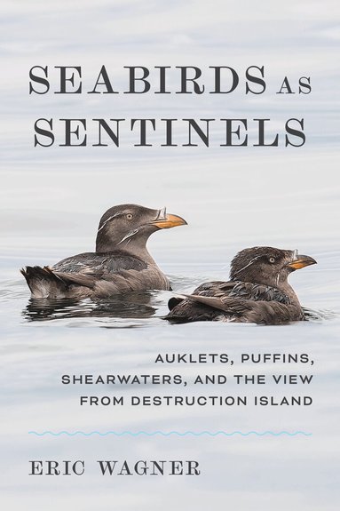 Eric Wagner - Seabirds as Sentinels, Inbunden