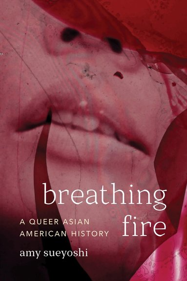 Amy Sueyoshi - Breathing Fire, Inbunden