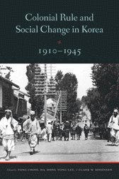 bokomslag Colonial Rule and Social Change in Korea, 1910-1945