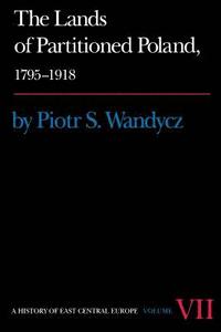 bokomslag The Lands of Partitioned Poland, 1795-1918