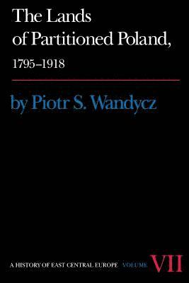 bokomslag The Lands of Partitioned Poland, 1795-1918