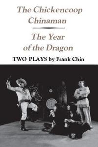 bokomslag The Chickencoop Chinaman and The Year of the Dragon