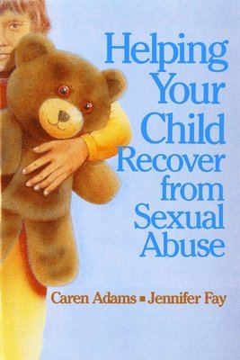 Helping Your Child Recover from Sexual Abuse 1