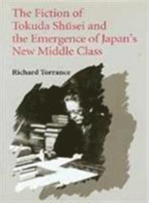 bokomslag Fiction of Tokuda Shusei and the Emergence of Japan's New Middle Class