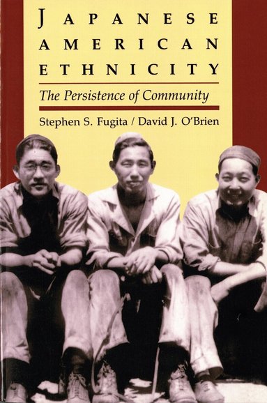 Stephen S. Fugita, David J. O’Brien - Japanese American Ethnicity, Häftad