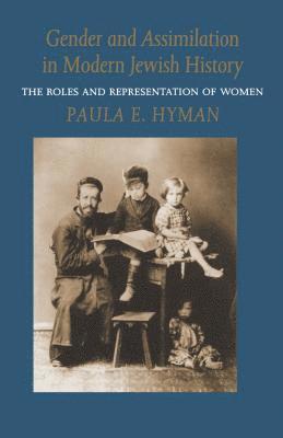 Paula E. Hyman, Paula E Hyman - Gender and Assimilation in Modern Jewish History, Häftad