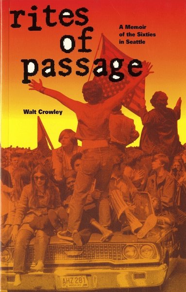 Walt Crowley - Rites of Passage, Häftad