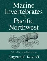 Eugene N. Kozloff - Marine Invertebrates of the Pacific Northwest, Häftad