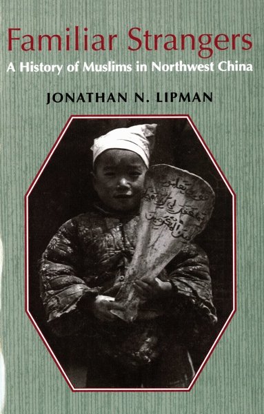 Jonathan N. Lipman - Familiar Strangers, Häftad