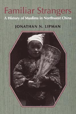 Jonathan N. Lipman, Jonathan N Lipman - Familiar Strangers, Häftad