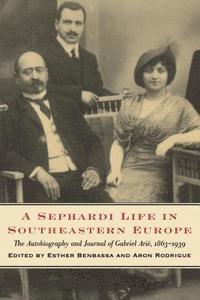 bokomslag A Sephardi Life in Southeastern Europe