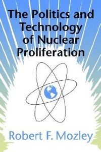 bokomslag Politics and Technology of Nuclear Proliferation