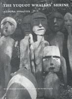Aldona Jonaitis - Yuquot Whalers' Shrine, Inbunden