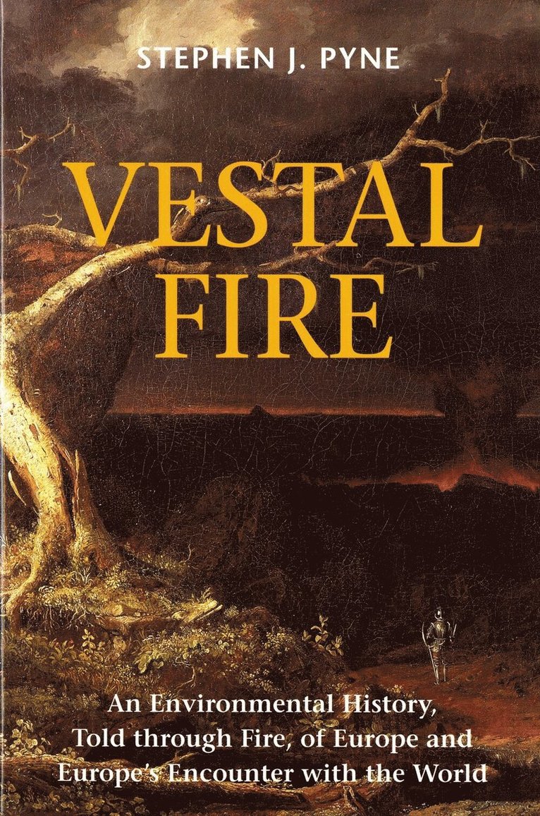 Stephen J. Pyne, Stephen J Pyne - Vestal Fire, Häftad