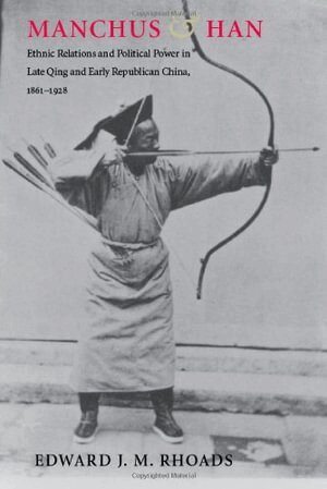 Edward J. M. Rhoads - Manchus and Han, Häftad