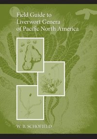 bokomslag Field Guide to Liverwort Genera of Pacific North America