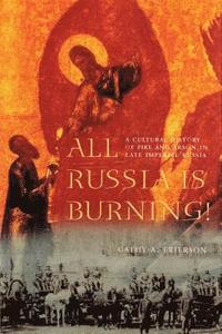 bokomslag All Russia Is Burning!