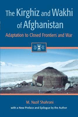 The Kirghiz and Wakhi of Afghanistan 1