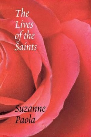 Suzanne Paola - Lives of the Saints, Häftad