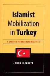 bokomslag Islamist Mobilization in Turkey: A Study in Vernacular Politics
