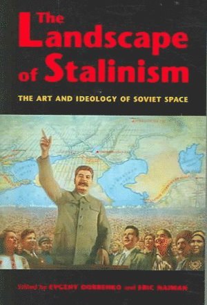 Evgeny Dobrenko, Eric Naiman - Landscape of Stalinism, Häftad
