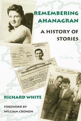 Richard White - Remembering Ahanagran, Häftad