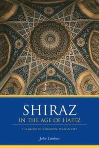 bokomslag Shiraz in the Age of Hafez