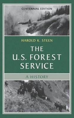 Harold K. Steen - U.S. Forest Service, Inbunden