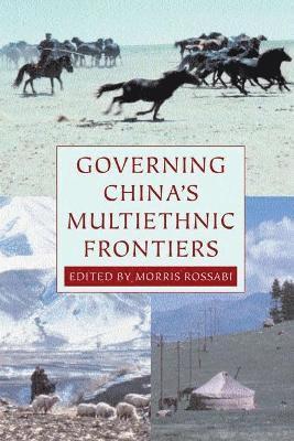 bokomslag Governing China's Multiethnic Frontiers